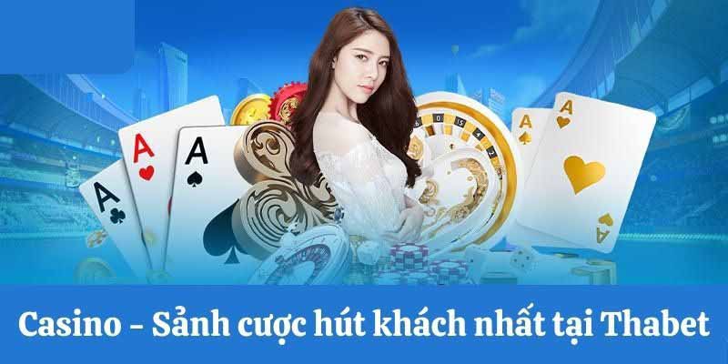 Casino Thabet - Sảnh Cược Đa Dạng Game Đổi Thưởng Đẳng Cấp