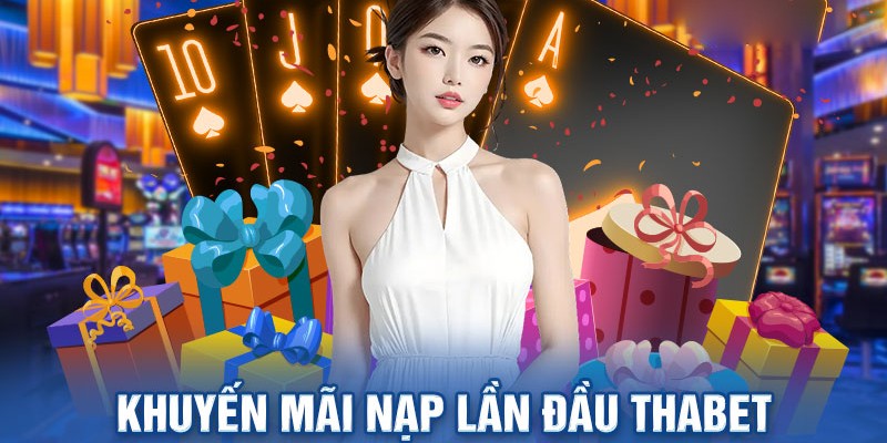 Thưởng nạp đầu của Thabet vô cũng hậu hĩnh